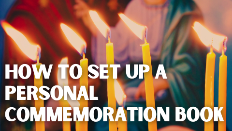 How to Set Up a Personal Commemoration Book