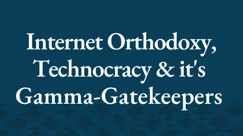 Senior Contributors discuss Patristic Faith, internet Orthodoxy, technocracy & it's gamma-gatekeepers