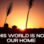 This World Is Not Our Home
