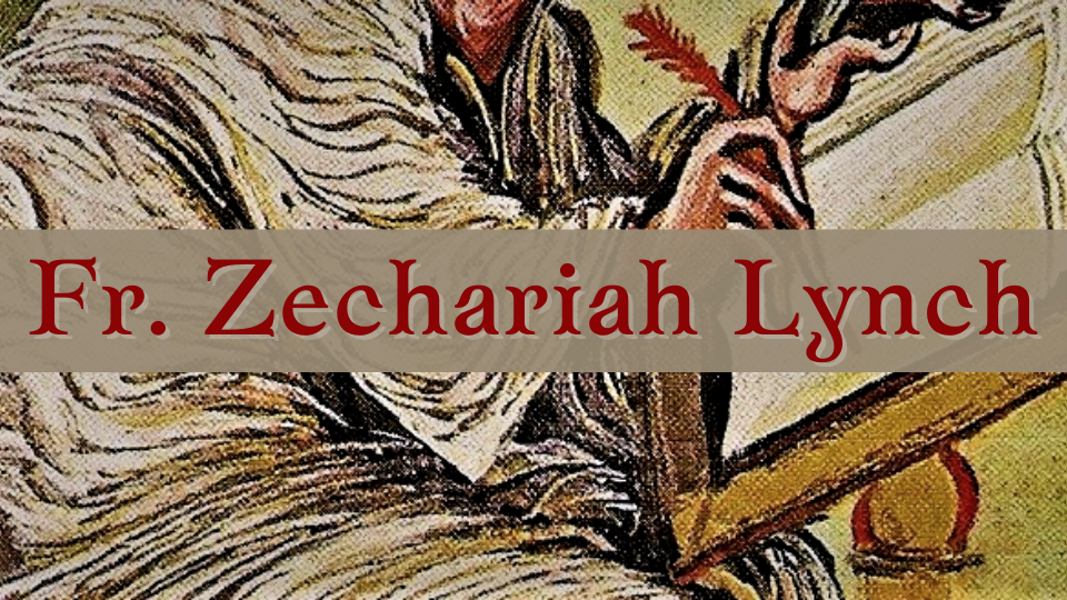 Fr. Zechariah Lynch