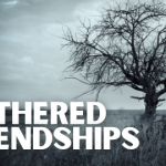 Withered Friendships