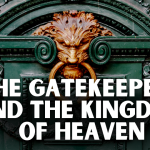 The Gatekeepers and the Kingdom of Heaven
