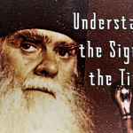 Understand the Signs of the Times (part 1)