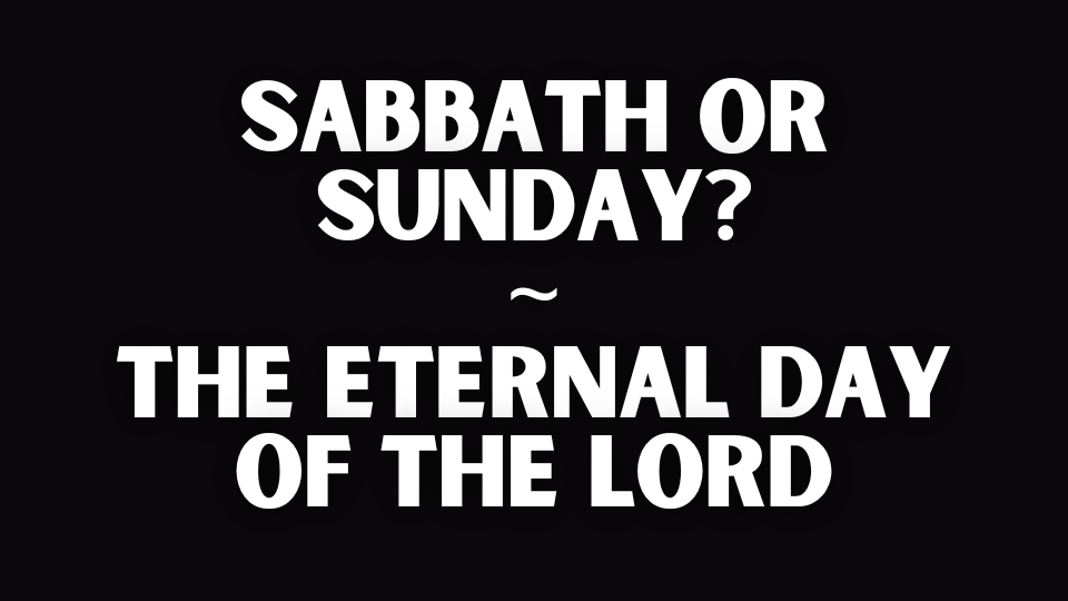The spiritual meanings of Sunday and the Sabbath